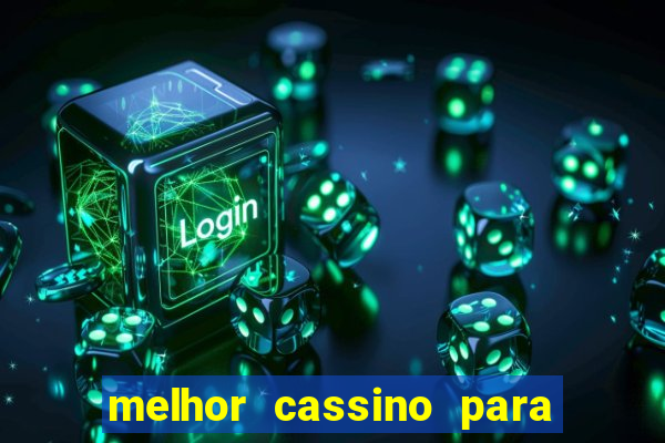 melhor cassino para jogar fortune tiger